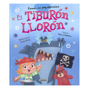 Cuento El Tiburón llorón colección Emma y los pequepiratas +5 años 
